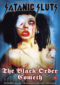 Satanic Sluts:The Black Order Cometh  -  Front DVD Cover (UK Release)